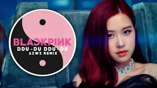 BLACKPINK - ‘뚜두뚜두 (DDU-DU DDU-DU)’ (AZWZ REMIX)