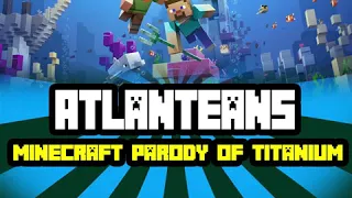"Atlanteans" (Minecraft Parody of David Guetta Titanium)