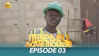Série - Mbédeu Baye moussé - Saison 1 - Episode 3