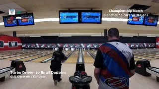 NEBA Turbo Driven to Bowl Over/Under Doubles Final: Blanchet/Sicard vs. Major/Monroy - 6- 25-2022