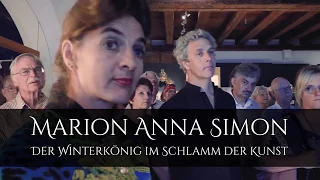 Marion Anna Simon "Der Winterkönig im Schlamm der Kunst", 2017