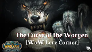 The History of the Worgen Curse [WoW Lore]