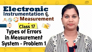 Types of Errors in Measurement System - Problem 1 - Electronic Instrumentation and Measurement