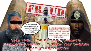 THE TRIAL OF ELDER ZOHAR & HEATHEN “PRIEST” AMIT (HE ISNT HEBREW - IS THIS THE ORDER OF MELCHIZEDEK?