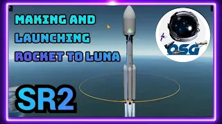 Making a rocket in SR2 and Launching To Luna | Orion Space | Prince Joy