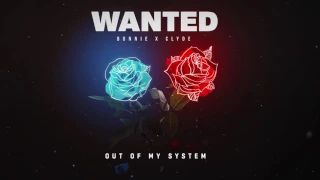 BONNIE X CLYDE - Out Of My System [Wanted EP]