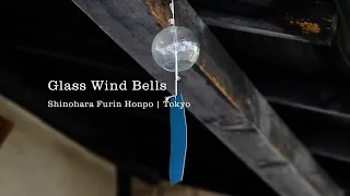 Glass Wind Bells│Shinohara Furin Honpo Tokyo