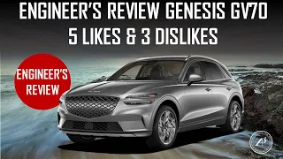 ENGINEER'S REVIEW: GENESIS ELECTRIFIED GV70 - 5 LIKES & 3 DISLIKES - IS IT BETTER THAN LEXUS RZ?