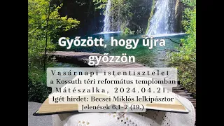 Becsei Miklós: Győzött, hogy újra győzzön 24.04.21.