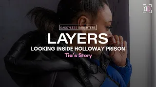 LAYERS: Looking Inside Holloway Prison (Tia’s Story)