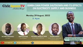 Isimba Dam Power Shutdown and its effects on Electricity Supply and Business.