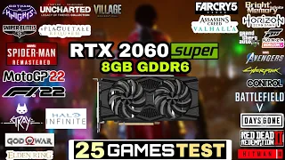 RTX 2060 SUPER In Late 2022 | 25 Games Test | RTX 2060 SUPER 8GB In 2022 !