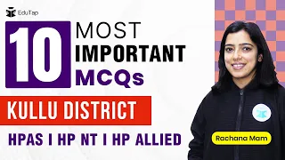 Important MCQs of Kullu district of Himachal | HP Geography Revision | HPAS | HP NT | HP Allied