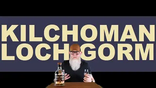 Kilchoman Loch Gorm review #223 with The Whiskey Novice