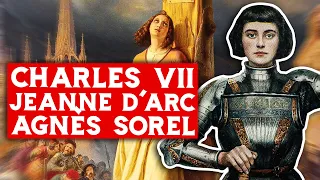 Charles VII, Jeanne d'Arc et Agnès Sorel