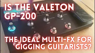 Is the Valeton GP-200 The Ideal Multi-FX For Gigging Guitarists?
