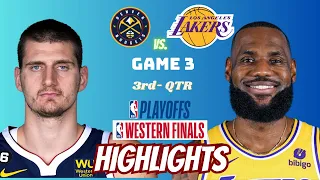 Los Angeles Lakers vs Denver Nuggets Game 3 Full Game Highlights 3rd-QTR | Playoff 2023 West Finals