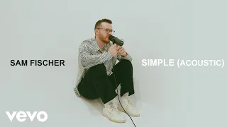 Sam Fischer - Simple (Acoustic)