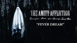 The Amity Affliction "Fever Dream"