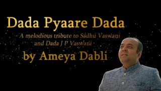 Dada Pyaare Dada | Hindi Music Video | Ameya Dabli