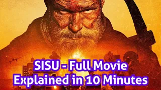 SISU - Full Movie Explained in 10 Minutes