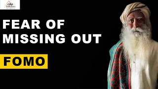 Sadhguru on Fear Of Missing Out | FOMO | Terror | Youth