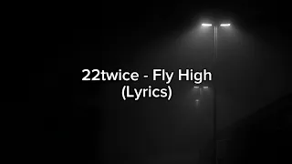 22twice - Fly High (Lyrics)