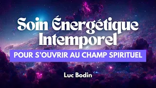 Un soin énergétique intemporel pour s’ouvrir au champ spirituel