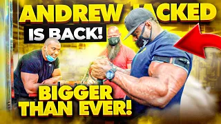 ANDREW JACKED IS BACK AND BIGGER THAN EVER!