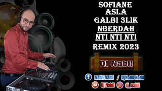 Sofiane Asla | Galbi 3lik Nberdah ( Nti . Nti .. Nti ... ) Remix By Dj NabiL