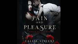 Pain and Pleasure (Owned by the Don, #2) - Callie Vincent