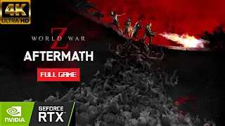 World War Z AFTERMATH 3rd Person Gameplay Walkthrough FULL GAME 4K 60FPS No Commentary | World War Z