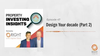 Ep 47 Design Your decade (Part 2)