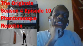 The Originals Season 4 Episode 10 Phantomesque Reaction