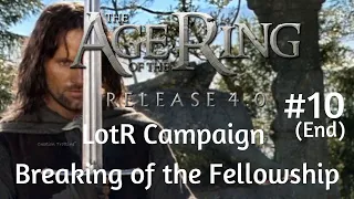 Run hobbits, Run ! | Age of the Ring v4.0 Campaign (Hard) Ep.9 - Breaking of the Fellowship