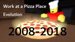 Work at a pizza place Evolution 2008-2018