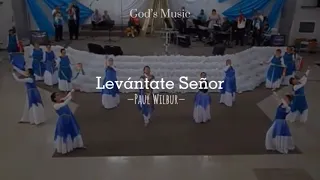 Levántate Señor by Paul Wilbur | Letra