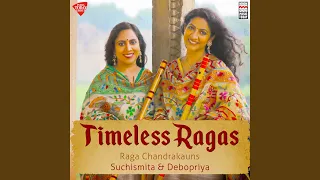 Timeless Ragas - Raga Chandrakauns - Teentaal