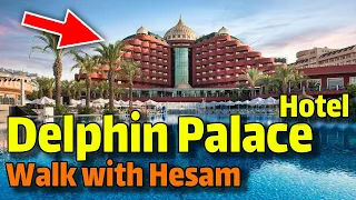 DELPHIN PALACE HOTEL Uall Inclusive ANTALYA WALKING TOUR Travel Vlog DELPHIN HOTEL ANTALYA