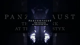 PANZERFAUST - The Far Bank at the River Styx / STREAMING EVERYWHERE NOW