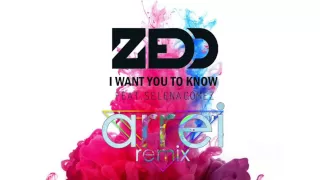 I Want You To Know (ft. Selena Gomez) - ZEDD(ARREI Remix)