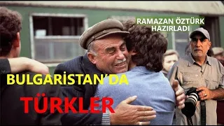 Bulgaristan'da Türkler | Kırılma Noktası