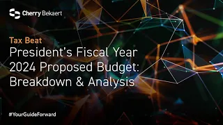 President's Proposed Fiscal Budget for Fiscal Year 2024