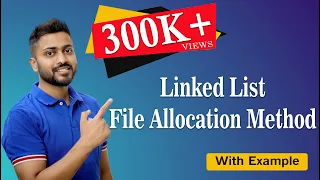 L-7.5: Linked List allocation in file allocation with example | Operating system