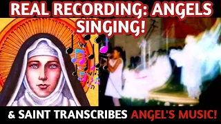 Real Recording of Angels Singing & St. Hildegard’s Visions of Angels & Transcription of their Music!