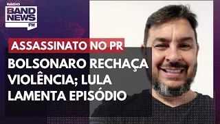 Bolsonaro não cita morto, mas rechaça violência; Lula lamenta episódio que vitimou “companheiro”