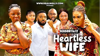 HEARTLESS WIFE (SEASON 11&12) {NEW TRENDING MOVIE}-2024 LATEST NIGERIAN NOLLYWOOD MOVIES