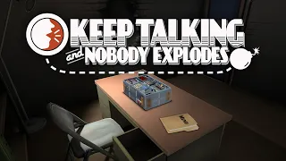 Стрим - Keep Talking and Nobody Explodes - Отряд быстрого разминирования за работой!