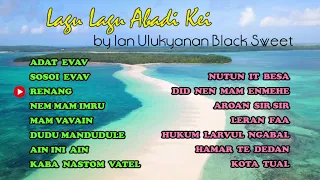 Lagu Lagu kenangan Pulau Kei by Ian Ulukyanan Black Sweet / Kei Island