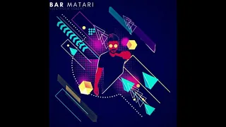 Bar Matari - electrolik volent(Techno House)